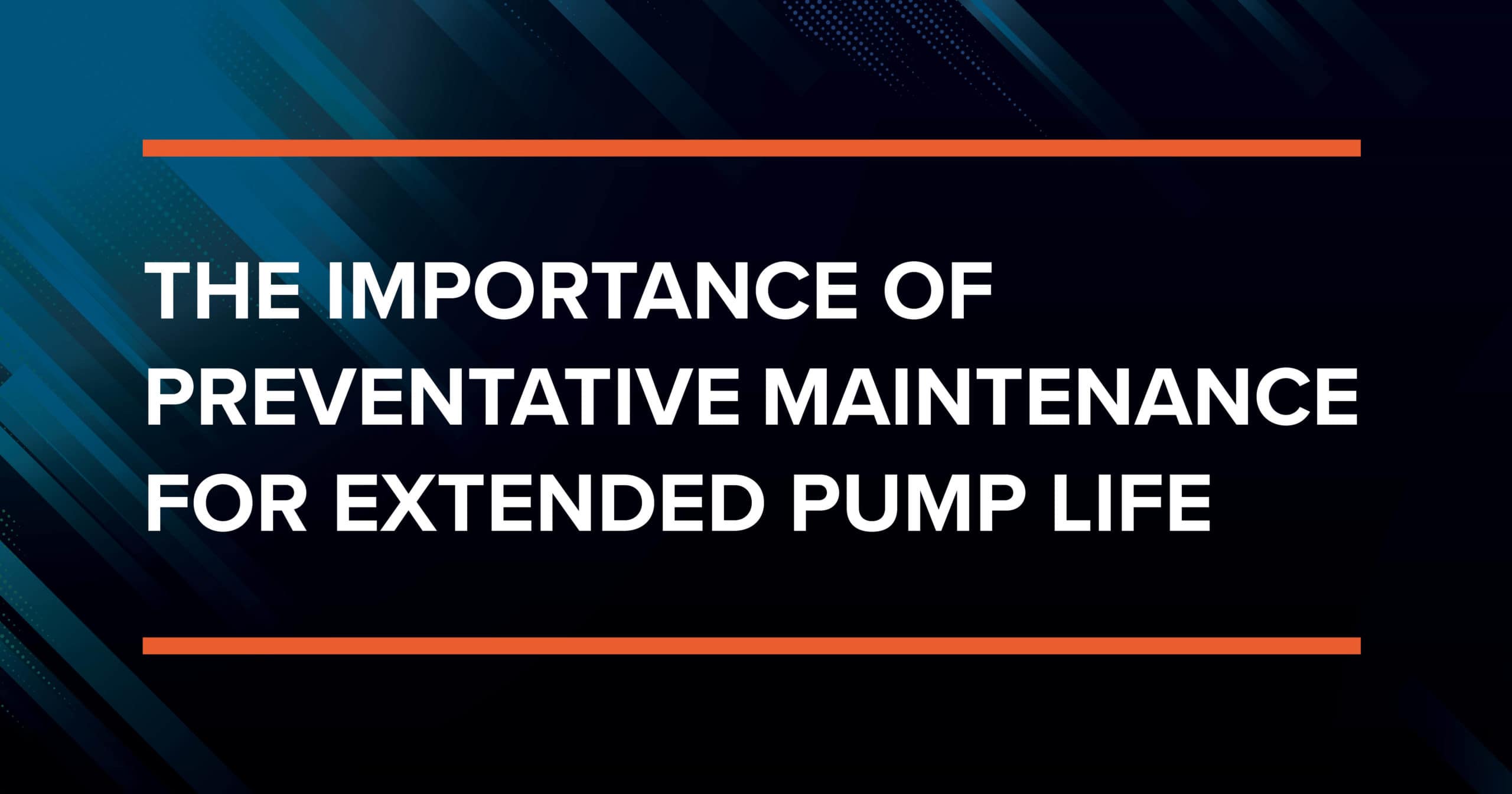 5 Reasons to Have a Pump Maintenance Program