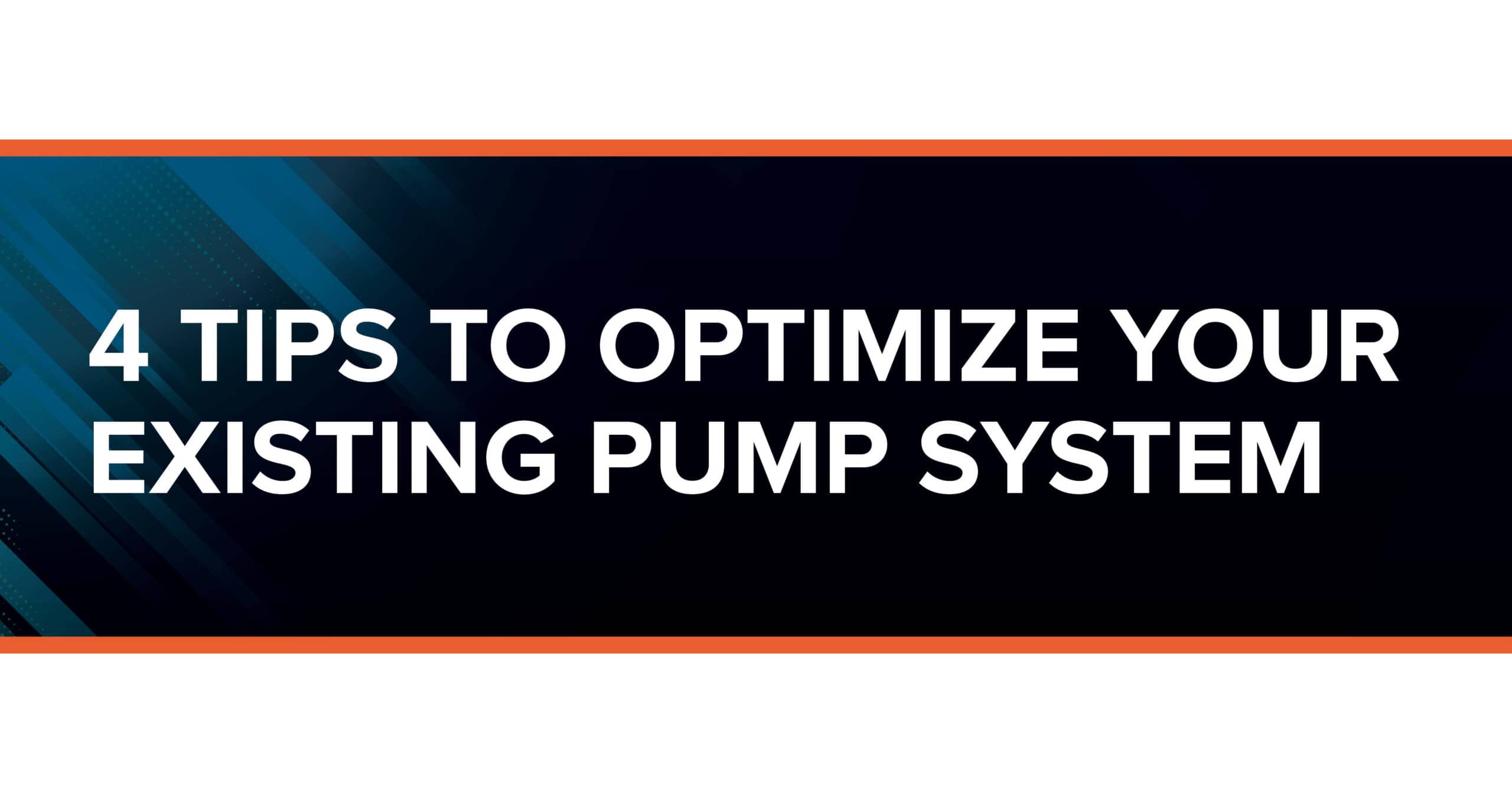 4 Tips To Optimize Your Existing Pump System - DXP Pacific