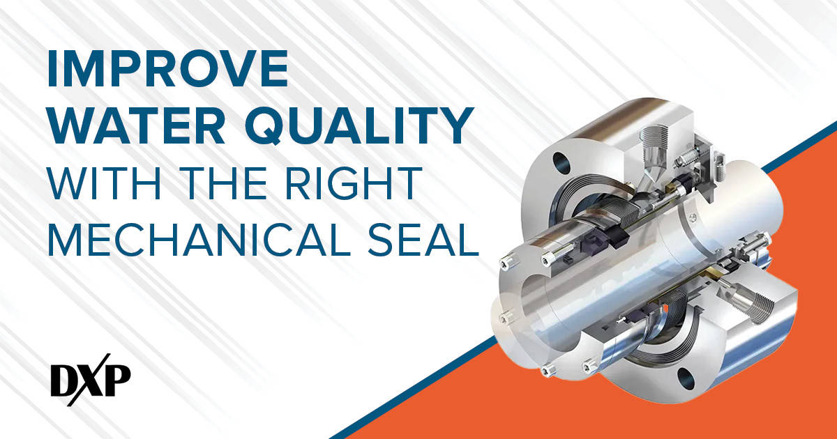 Improve Water Quality with the Right Mechanical Seal