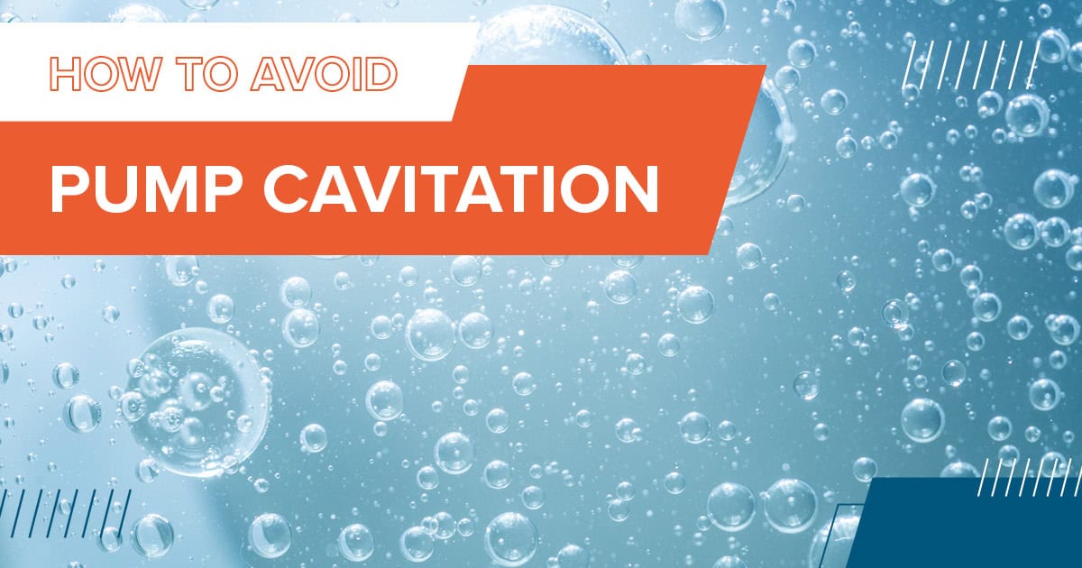 How to Avoid Pump Cavitation