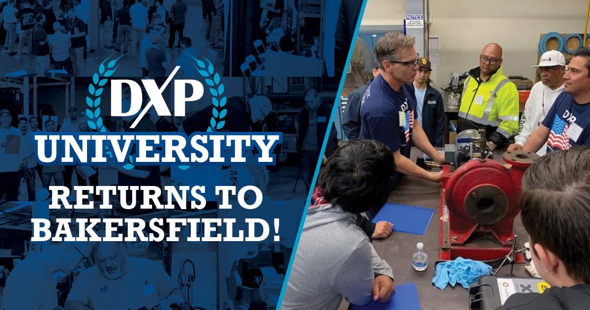 DXP University Returns to Bakersfield!