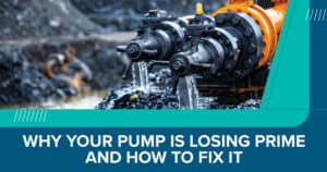 Why Your Pump Is Losing Prime and How to Fix It