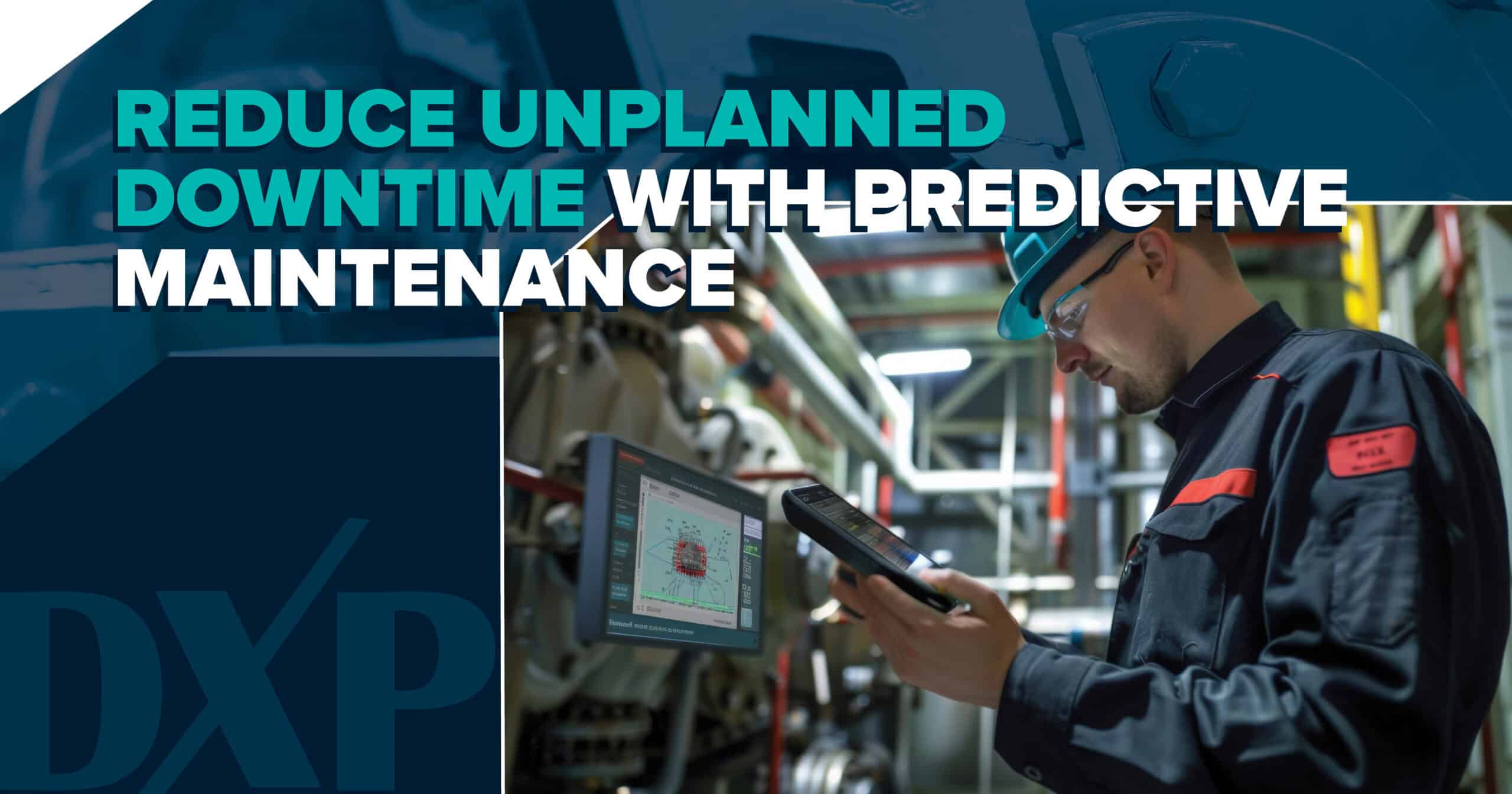 Reduce Unplanned Downtime with Predictive Maintenance