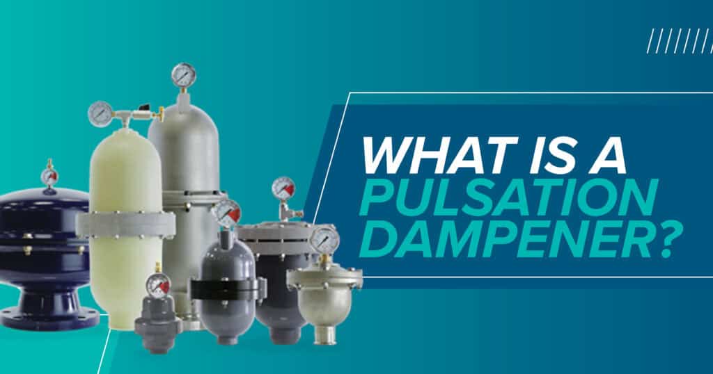 What is a Pulsation Dampener?