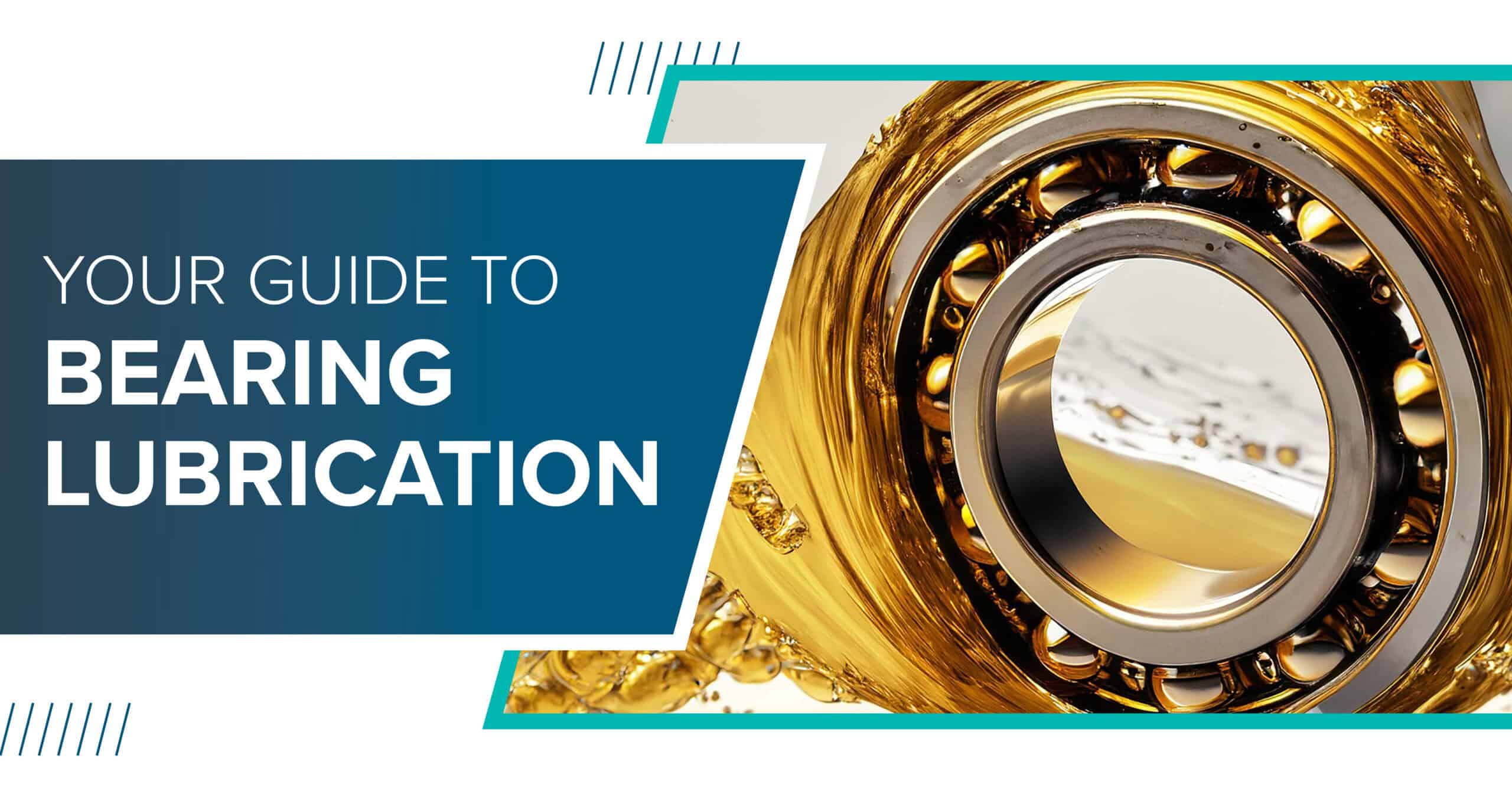Your Guide to Bearing Lubrication
