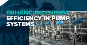 Enhancing Energy Efficiency in Pump Systems